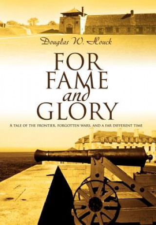 Könyv For Fame and Glory Douglas W Houck