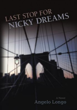 Könyv Last Stop for Nicky Dreams Angelo Longo