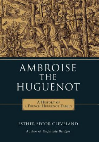 Carte Ambroise the Huguenot Esther Secor Cleveland