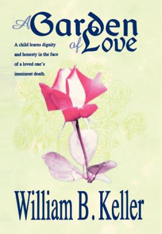 Könyv Garden of Love William B Keller