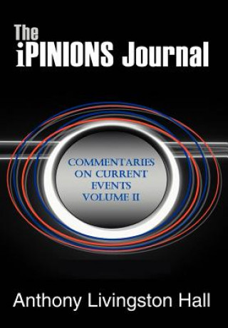 Knjiga Ipinions Journal Anthony Livingston Hall
