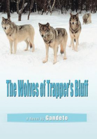 Kniha Wolves of Trapper's Bluff Gandeto