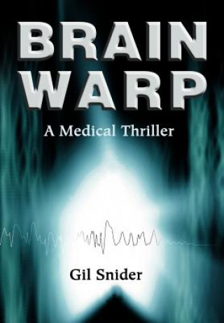 Könyv Brain Warp Gilbert M Snider