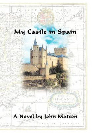 Könyv My Castle in Spain John Matson