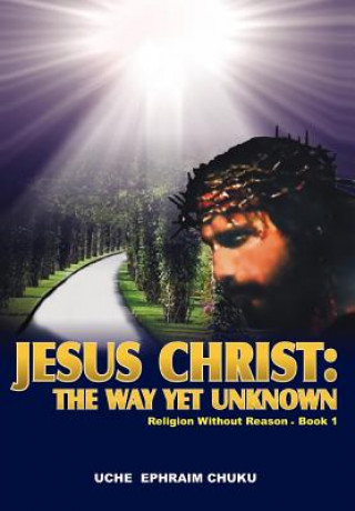 Libro Jesus Christ Uche Ephraim Chuku