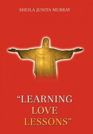 Carte Learning Love Lessons Sheila Junita Murray