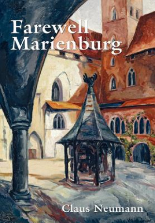 Kniha Farewell Marienburg Claus Neumann