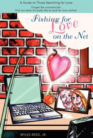 Книга Fishing for Love on the Net Jr Myles Reed
