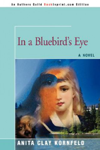 Carte In a Bluebird's Eye Anita C Kornfeld