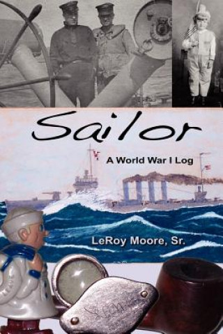Книга Sailor - A World War I Log Moore