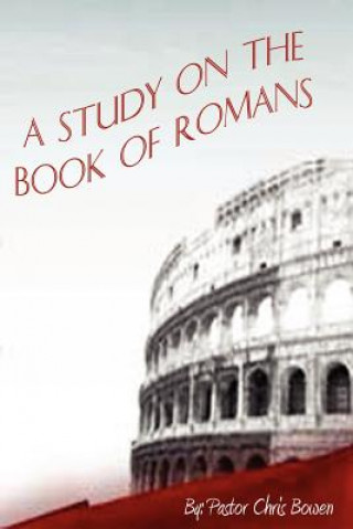 Carte Study of the Book of Romans Bowen