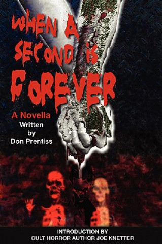 Carte When A Second Is Forever Don Prentiss