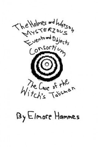 Kniha Holmes and Watson Mysterious Events and Objects Consortium Hammes