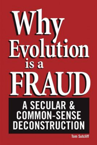 Carte Why Evolution is a Fraud Sutcliff