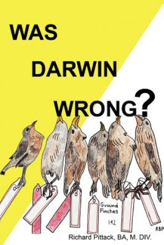 Knjiga Was Darwin Wrong? Yes Pittack
