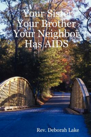 Carte Your Sister Your Brother Your Neighbor Has AIDS Rev Deborah Lake