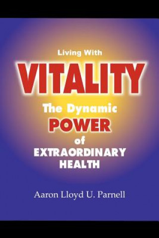 Kniha Living With Vitality Aaron Lloyd U. Parnell