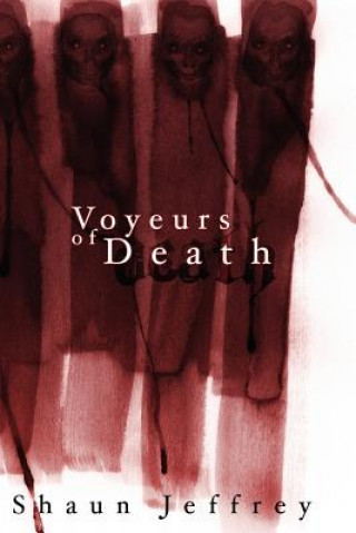 Book Voyeurs of Death Shaun Jeffrey