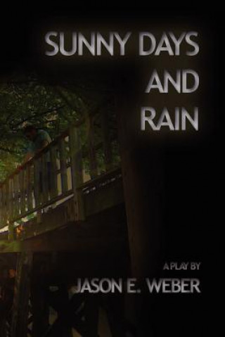 Könyv Sunny Days and Rain Jason E. Weber