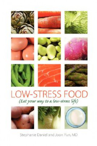 Kniha Low-Stress Food Stephanie Daniel