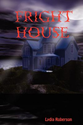 Buch Fright House Lydia Roberson