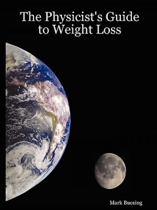 Carte Physicist's Guide to Weight Loss Mark Buesing