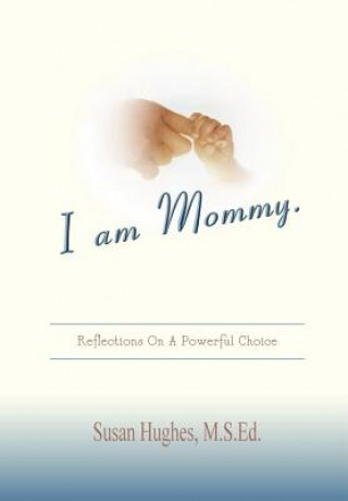 Livre I Am Mommy Susan Hughes