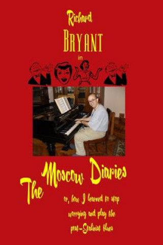Kniha Moscow Diaries Richard Bryant