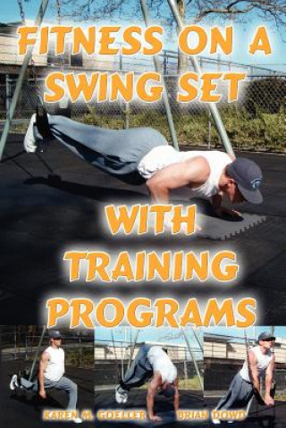 Book Fitness on a Swing Set with Training Programs Karen M. Goeller