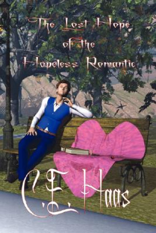 Knjiga Lost Hope of the Hopeless Romantic C. E. Haas