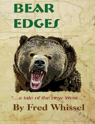 Könyv Bear Edges Fred Whissel