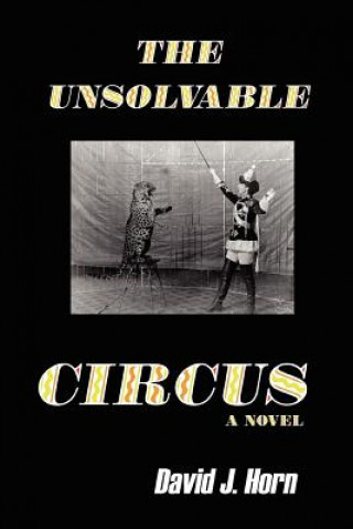 Carte Unsolvable Circus David J. Horn