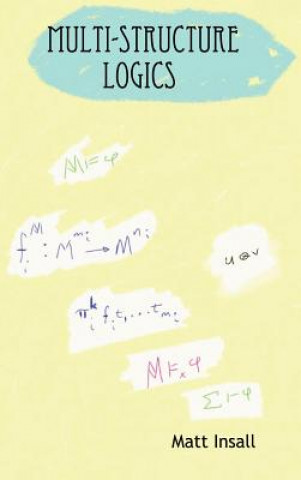 Knjiga Multi-Structure Logics Matt Insall