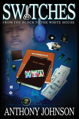 Książka SWITCHES: From the Block to the White House Anthony Johnson