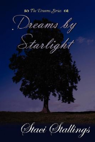 Książka Dreams By Starlight Staci Stallings