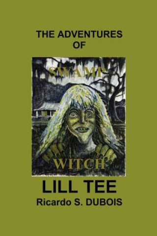 Knjiga Swamp Witch Ricardo Dubois