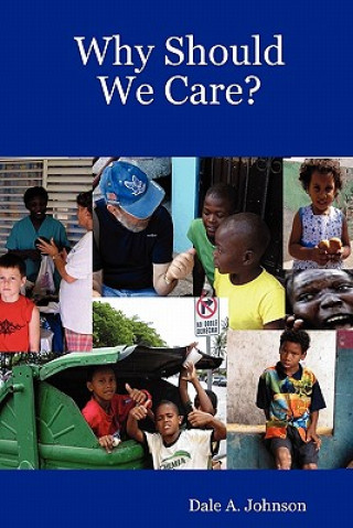 Carte Why Should We Care? Dale A. Johnson