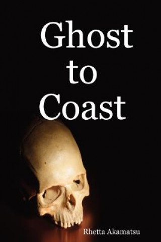 Kniha Ghost to Coast Rhetta Akamatsu