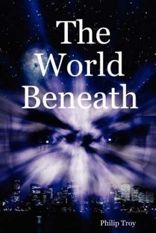 Libro World Beneath Philip Troy