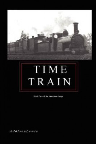 Knjiga Time Train Addison Lewis