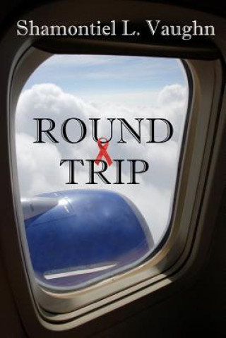 Knjiga Round Trip Novelist Shamontiel L. Vaughn