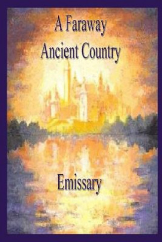 Kniha Faraway Ancient Country Emissary