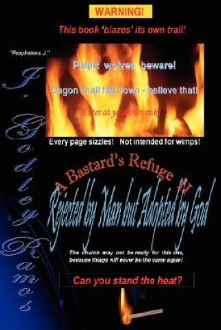 Βιβλίο Bastard's Refuge II Rejected by Man but Adopted by God J Godley-Ramos