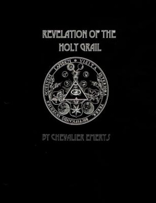 Книга Revelation of the Holy Grail Chevalier Emerys