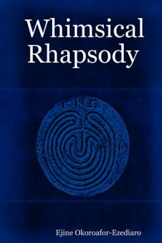 Книга Whimsical Rhapsody Ejine Okoroafor-Ezediaro