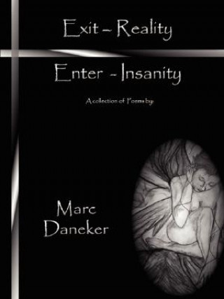 Книга Exit-Reality / Enter-Insanity Marc Daneker