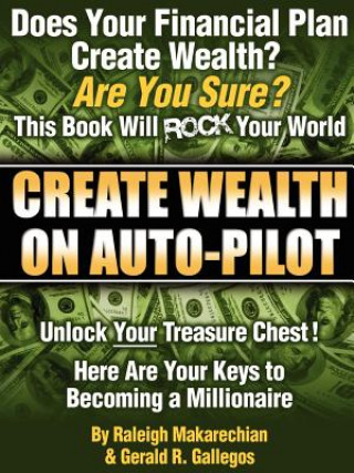 Kniha Create Wealth On Auto-Pilot Gerald R. Gallegos