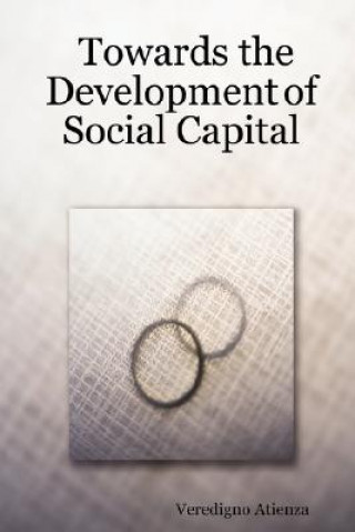 Kniha Towards the Development of Social Capital Veredigno Atienza