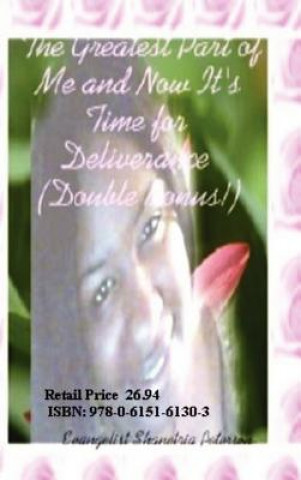 Carte Greatest Part of Me and Now It's Time for Deliverance Evangelist Shanetria Peterson