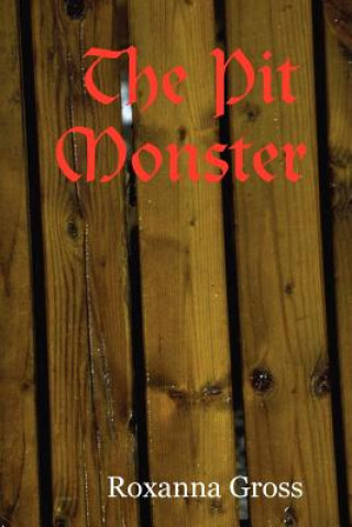 Könyv Pit Monster Roxanna Gross
